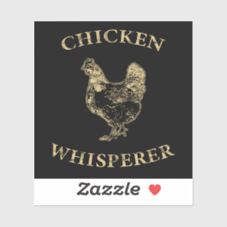Chicken Whisperer Farmer Chicken Farmer Sticker