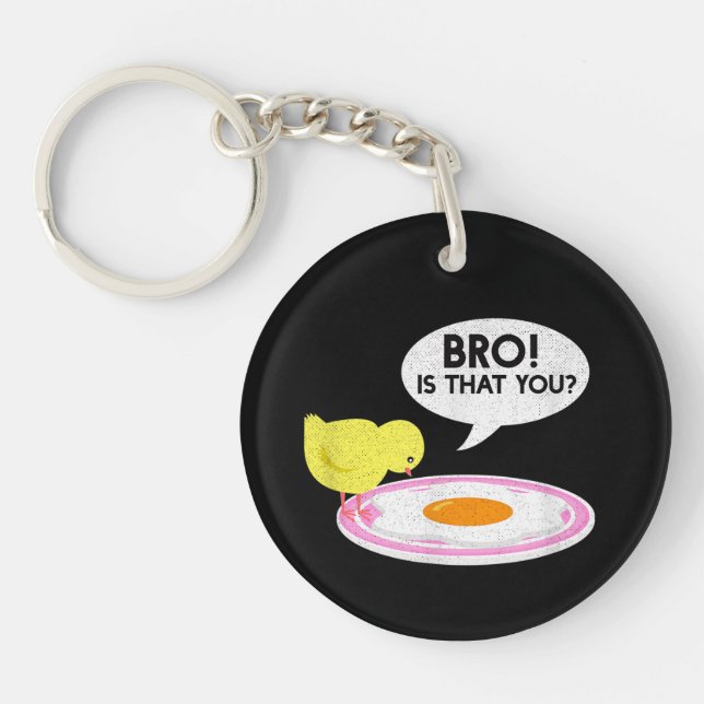 Chicken Whisperer Funny Bro Is That You Funny Farm Keychain (Front)