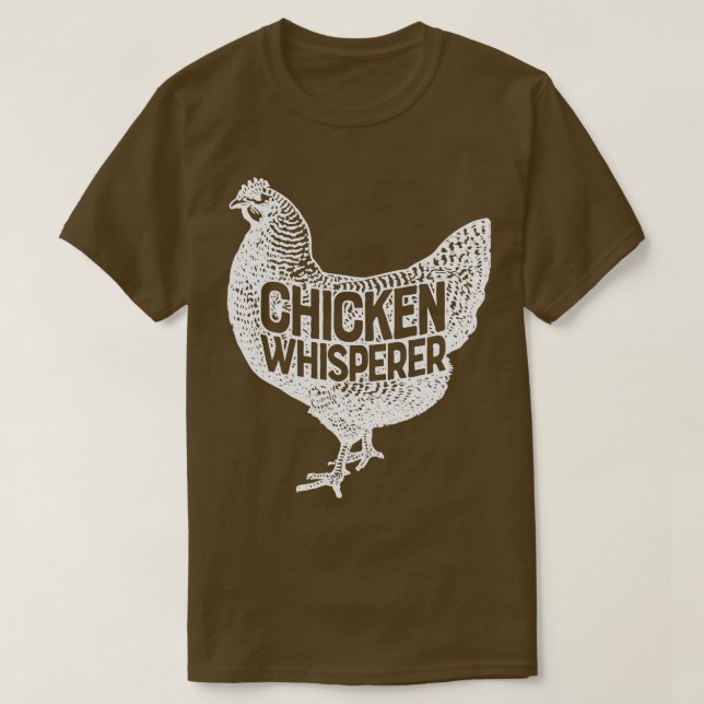 Chicken Whisperer Funny Farming Farm Poultry Gifts T-Shirt (Design Front)