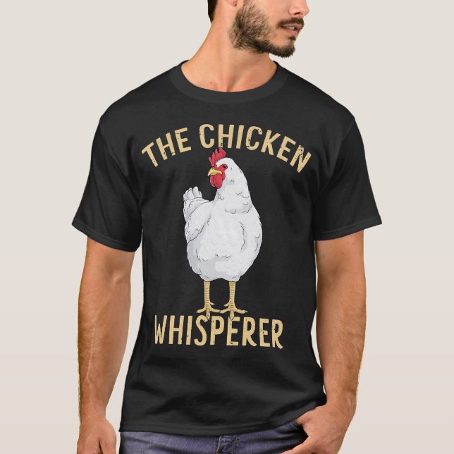 Chicken Whisperer Funny Hen Art Chickens Farmer Fa T-Shirt (Front)
