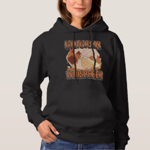 Chicken Whisperer Hen Chickens Farm Chicken Farme Hoodie
