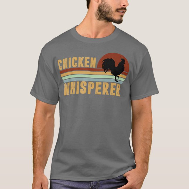 Chicken Whisperer Hen Lover Animal Farming Funny T-Shirt (Front)