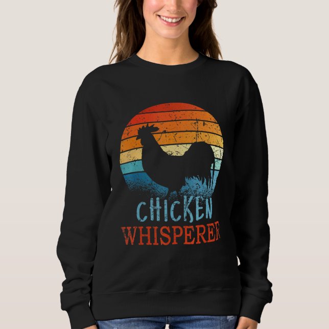 Chicken Whisperer Poultry Farm Farmer Men Women Ki Sweatshirt (Front)