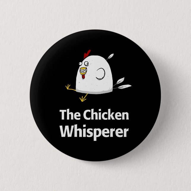 Chicken Whisperer Unique Egg Farmer Poultry  Button (Front)