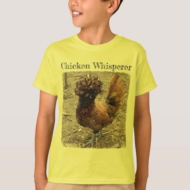 Chicken Whisperer with Golden Crested Polish Hen T-Shirt (Front)