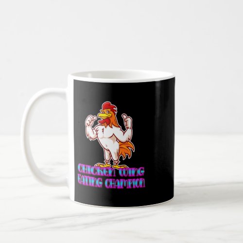 Chicken Wing Eating Champion Cute Joke Novelty Coffee Mug