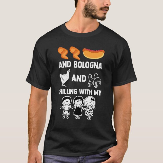 Chicken Wing Hot Dog Bologna Chilling With My Kids T-Shirt (Front)