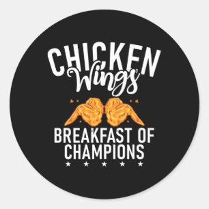 Chicken Wings Breakfast Of Champions Chicken Wing Classic Round Sticker