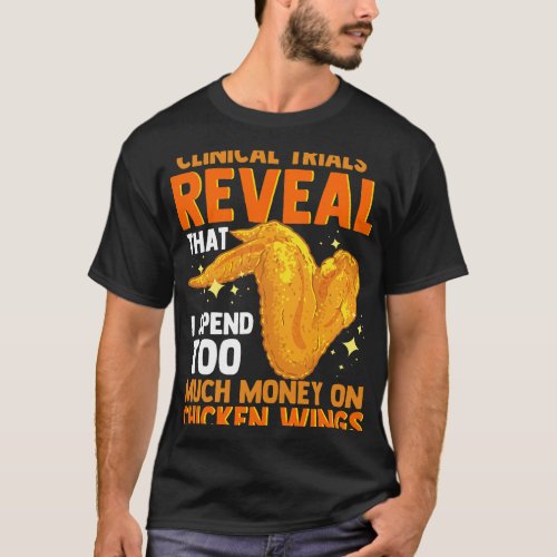 Chicken Wings Clinical Trials Reveal For Foodies H T_Shirt