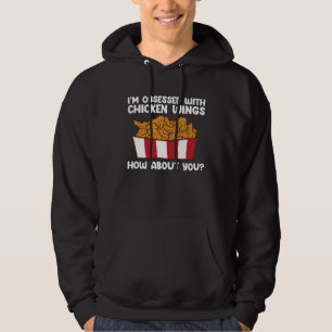 Chicken Wings Quote Hot Wing Fast Food Chicken Wi Hoodie