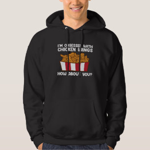 Chicken Wings Quote Hot Wing Fast Food Chicken Wi Hoodie