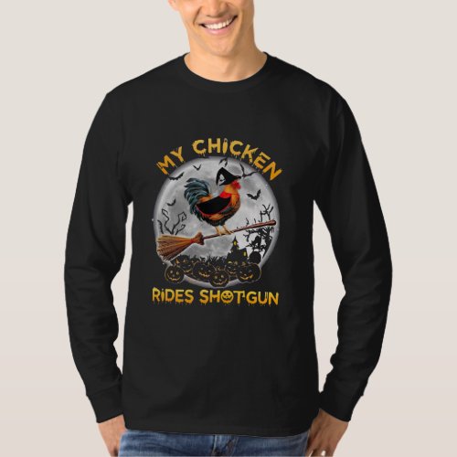 Chicken Witch Rides Shotgun Happy Halloween T_Shirt