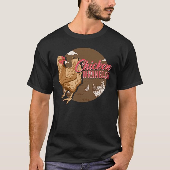 Chicken Wrangler T-Shirt Backyard Chicken Gift (Front)