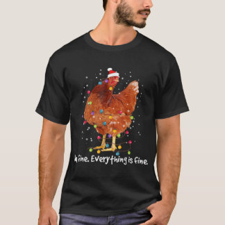 Chicken Xmas Lights I'm Fine Everything Is Fine Ch T-Shirt