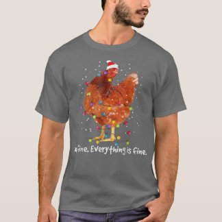 Chicken Xmas Lights I'm Fine Everything Is Fine Ch T-Shirt