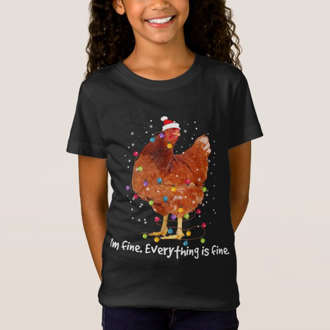 Chicken Xmas Lights I'm Fine Everything Is Fine Ch T-Shirt (Front)