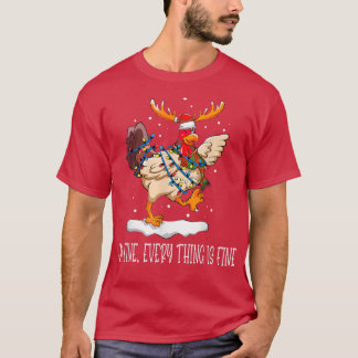 Chicken Xmas Lights I'm Fine Everything Is Fine Ch T-Shirt