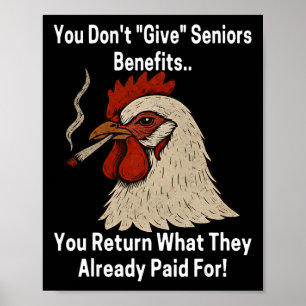 Chicken You Don't Give Seniors Benefits You Return Poster