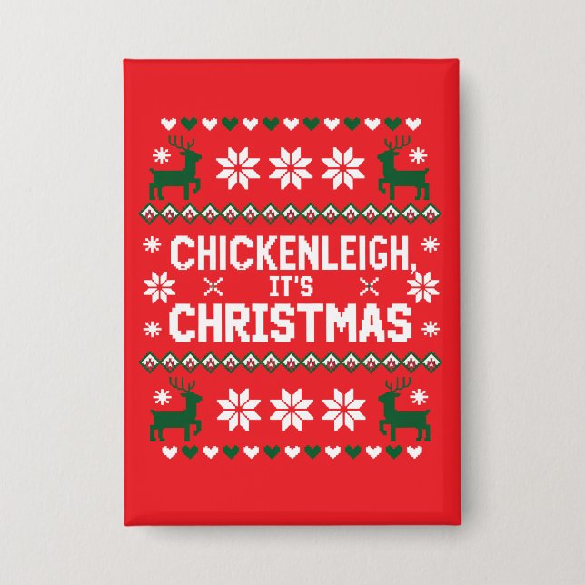 Chickenleigh Its Christmas Funny Xmas Chicken  Button (Front)