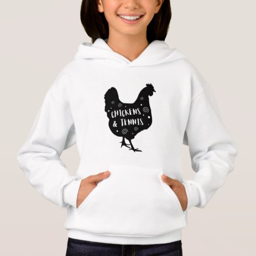 Chickens and Tennis Hoodie