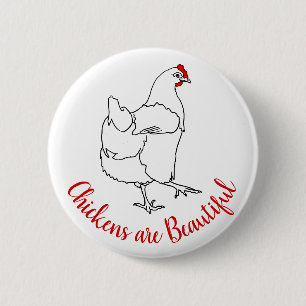 Chickens are Beautiful Cute Funny Dancing Hen Art Button