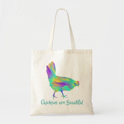 Chickens are Beautiful quote colorful hen Tote Bag