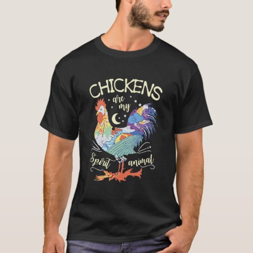 Chickens Are My Spirit Animal T_Shirt