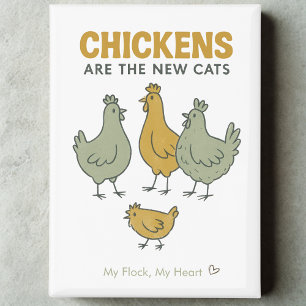 Chickens are the new Cats Magnet