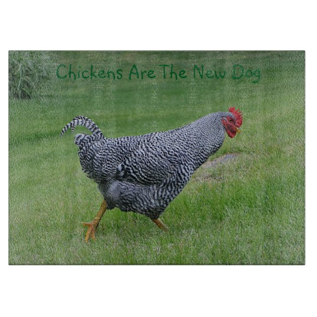 Chickens Are The New Dog Cutting Board (Front)