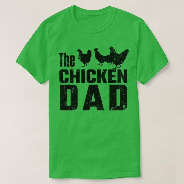 Chickens Dad Farmer Chicken Lover Fun T-Shirt (Design Front)