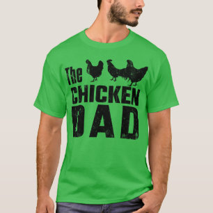 Chickens Dad Farmer Chicken Lover Fun T-Shirt
