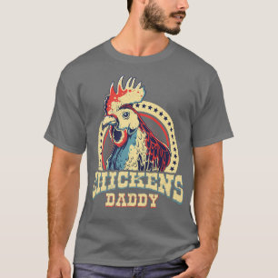 Chickens daddy farmer T-Shirt