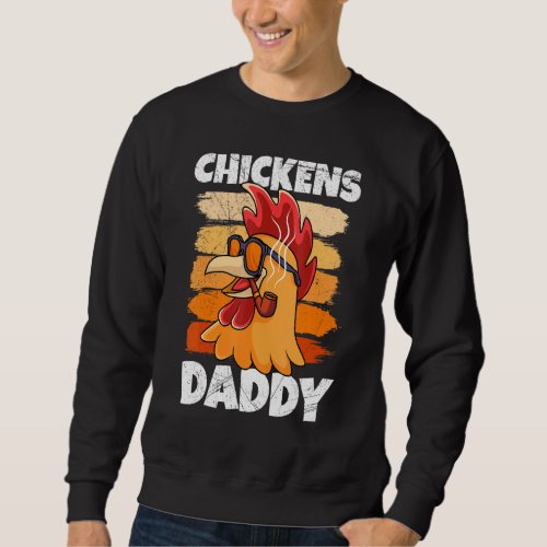 Chickens Daddy Landiwrt Sweatshirt