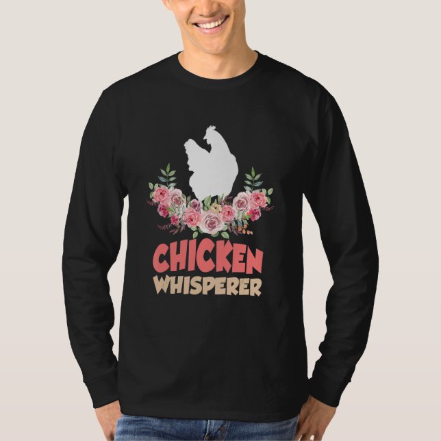 Chickens For Farmers Chicken Keepers & Chicken Whi T-Shirt (Front)