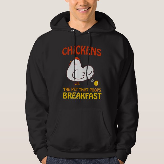 Chickens Pet That Poops Breakfast Hoodie (Front)
