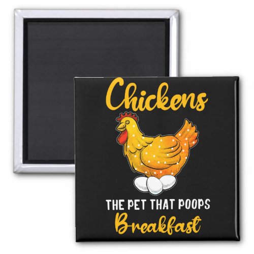 chickens the pet that poops breakfast magnet
