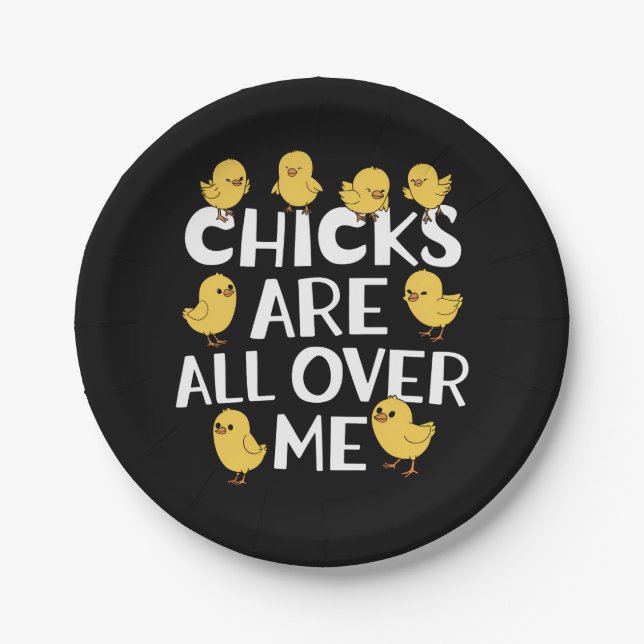 Chicks Are All Over Me Funny Easter Paper Plates (Front)