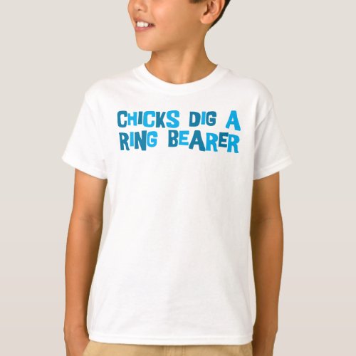 Chicks Dig A Ring Bearer  T_Shirt