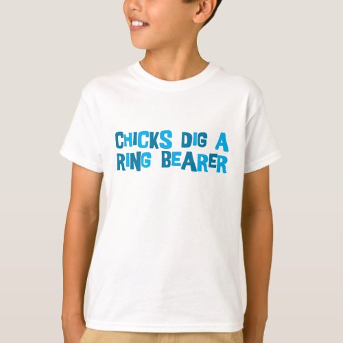 Chicks Dig A Ring Bearer T_Shirt