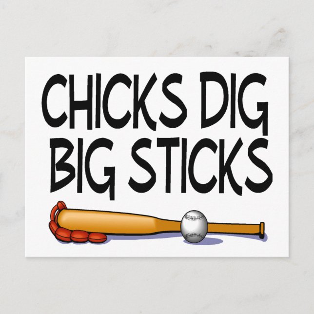 Chicks Dig Big Sticks Baseball Postcard (Front)