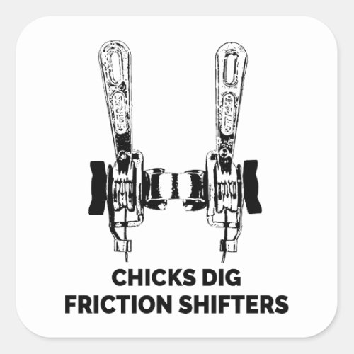 Chicks Dig Friction Shifters Bicycle Square Sticker