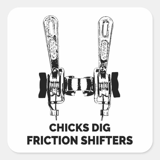 Chicks Dig Friction Shifters Bicycle Square Sticker (Front)