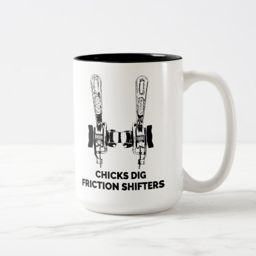 Chicks Dig Friction Shifters Bicycle Two_Tone Coffee Mug
