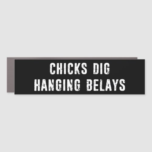 Chicks Dig Hanging Belays Rock Climbing Car Magnet