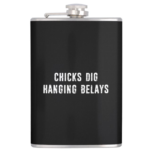 Chicks Dig Hanging Belays Rock Climbing Flask (Front)