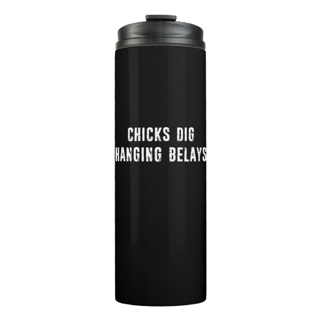 Chicks Dig Hanging Belays Rock Climbing Thermal Tumbler (Front)