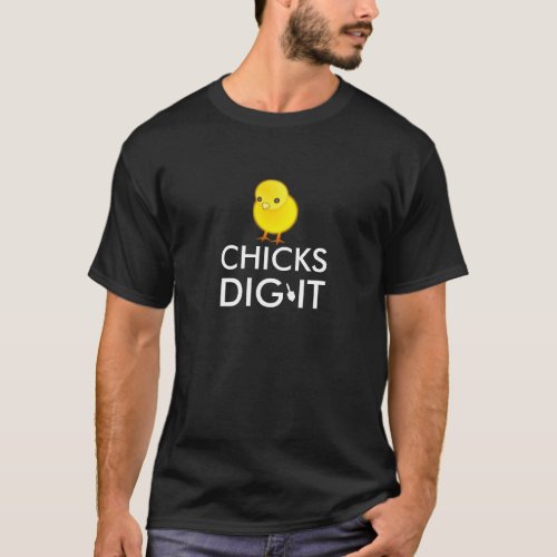 CHICKS DIG IT Black Customized T Shirt