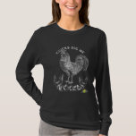 Chicks Dig Me Big Rooster T-Shirt