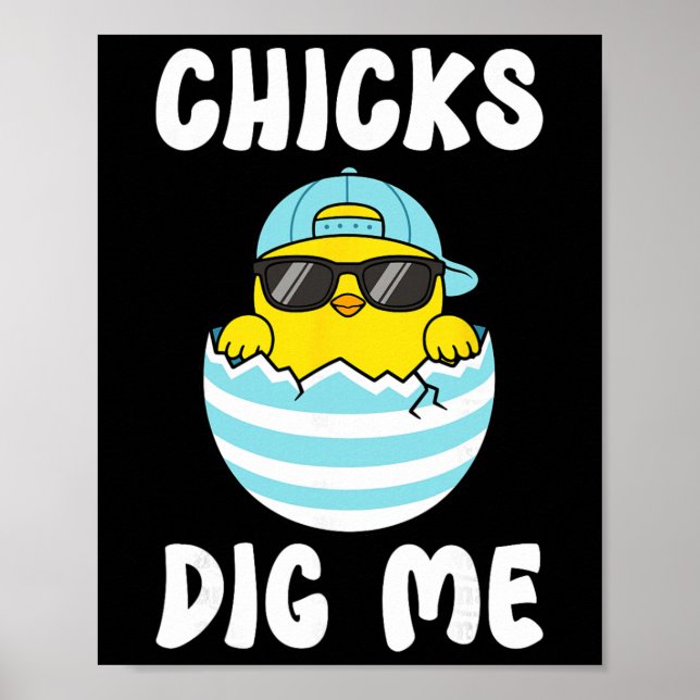 Chicks Dig Me Cool Sungles By Chicken Easter Egg  Poster (Front)
