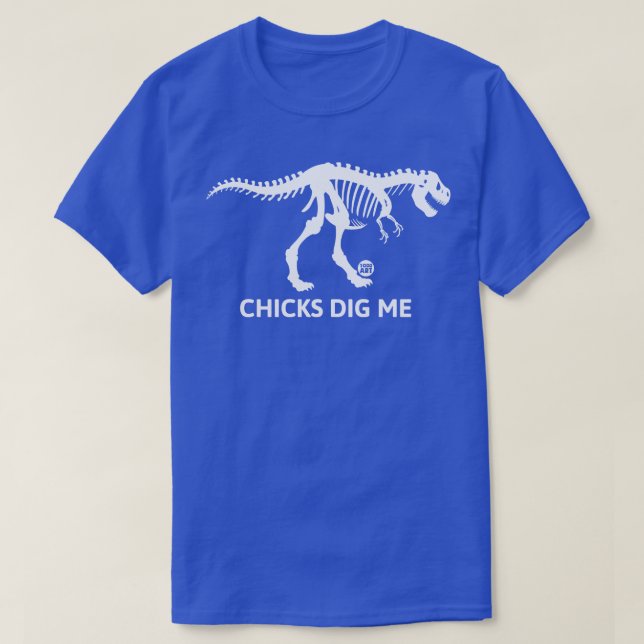 chicks dig me dino TShirt (Design Front)